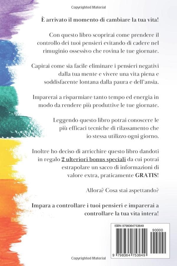 Come Smettere di Pensare Troppo: Liberati Definitivamente Dal Sovrappensiero. Impara a Non Rimanere Prigioniero Della Tua Mente e a Raggiungere La Serenità Mentale Che Stai Cercando