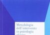 Metodologia dell’intervento in psicologia clinica