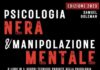 PSICOLOGIA NERA E MANIPOLAZIONE MENTALE: 6 libri in 1: Scopri tecniche proibite della Psicologia nera, Manipolazione mentale, PNL, Persuasione, Terapia cognitivo-comportamentale, Intelligenza emotiva