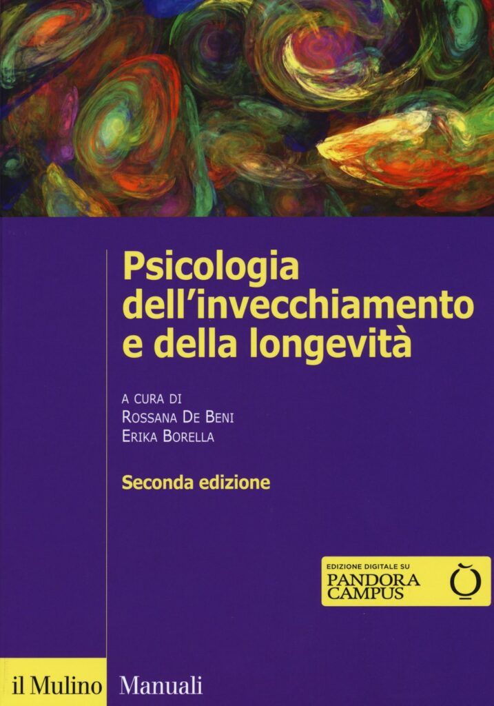 Psicologia dellinvecchiamento e della longevità. Con e-book     Copertina flessibile – 17 settembre 2015