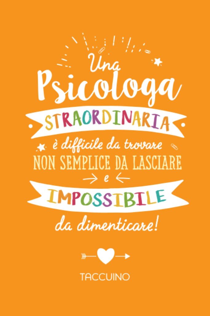 Una Psicologa straordinaria è difficile da trovare, non semplice da lasciare e impossibile da dimenticare: Quaderno appunti (A5) | Regalo di addio per Psicologa per dire Grazie o Pensione     Copertina flessibile – 30 ottobre 2021