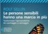 Le persone sensibili hanno una marcia in più Le persone sensibili hanno una marcia in più
