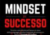 MINDSET DI SUCCESSO: Tecniche e mini-abitudini per spezzare le catene dell’autosabotaggio, sbloccare il potenziale del subconscio e attivare la Psicologia del Vincitore MINDSET DI SUCCESSO: Tecniche e mini-abitudini per spezzare le catene dell'autosabotaggio, sbloccare il potenziale del subconscio e attivare la Psicologia del Vincitore