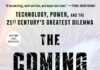 The Coming Wave: Technology, Power, and the Twenty-first Century’s Greatest Dilemma The Coming Wave: Technology, Power, and the Twenty-first Century's Greatest Dilemma