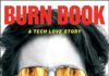 Burn Book: A Tech Love Story Burn Book: A Tech Love Story
