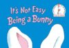It’s Not Easy Being a Bunny: An Easter Book for Kids It's Not Easy Being a Bunny: An Easter Book for Kids