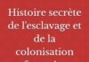 Histoire secrète de l’esclavage et de la colonisation française Histoire secrète de l'esclavage et de la colonisation française