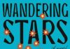 Wandering Stars: A novel Wandering Stars: A novel